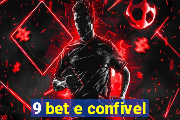 9 bet e confivel